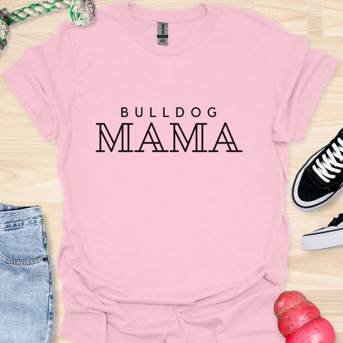Bulldog Mama - V4 - Fashionista T-Shirt